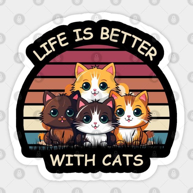 Life Is Better With Cats - Cute Kittens Retro T-Shirt Sticker by Premachandra's Store